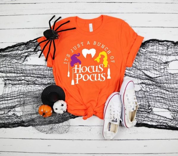 It's Just a Bunch of Hocus Pocus Shirt, Halloween Party Shirts, Hocus Pocus,Sanderson Sisters Tee,Halloween Outfit, 2023 Halloween Shirts